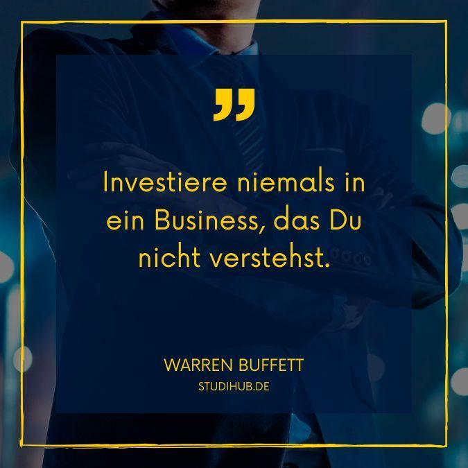 Investiere niemals in ein Business, das Du nicht verstehst. - Warren Buffett, Spruchbild