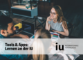 Studenten der IU lernen mit verschiedenen Apps und Tools